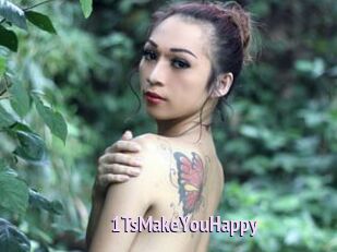 1TsMakeYouHappy