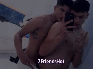 2FriendsHot