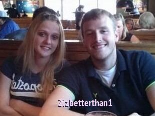 2izbetterthan1