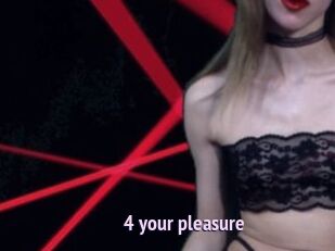4_your_pleasure