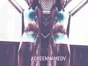 AQUEENNAMEDV