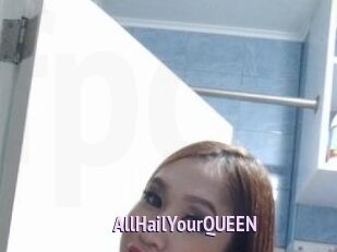 AllHailYourQUEEN