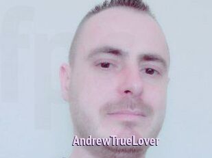 AndrewTrueLover