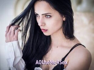 A0UseMe4Sex