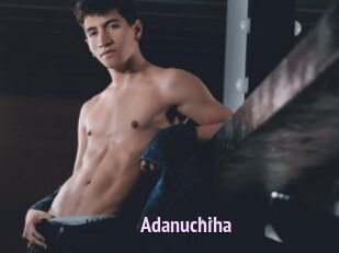 Adanuchiha