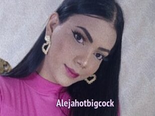 Alejahotbigcock