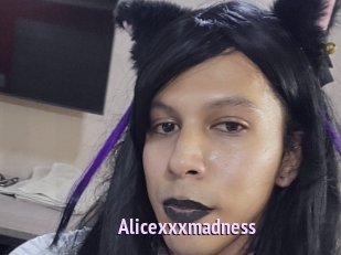 Alicexxxmadness