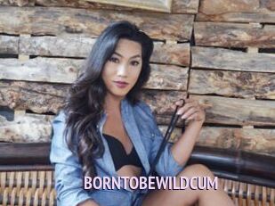BORNTOBEWILDCUM