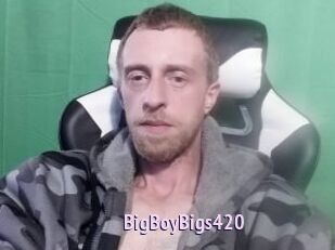 BigBoyBigs420