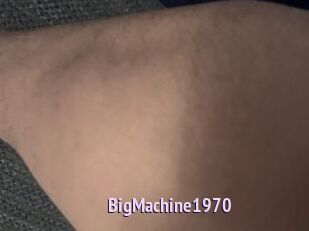 BigMachine1970