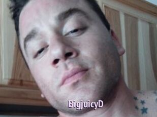 BigjuicyD