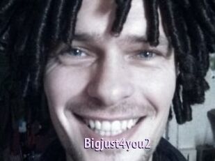 Bigjust4you2