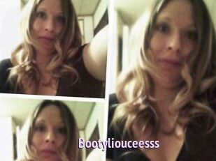Bootyliouceesss
