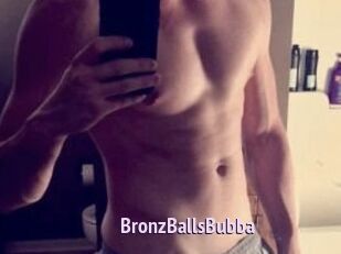 BronzBallsBubba