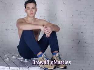 BrownBigMuscles