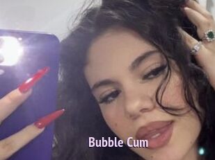 Bubble_Cum