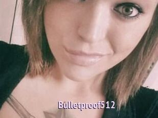 Bulletproof512
