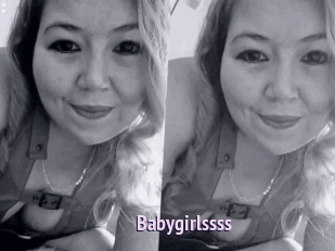 Babygirlssss