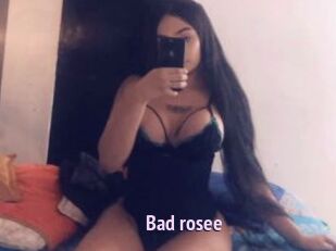 Bad_rosee