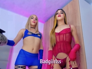 Badgiirlss