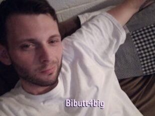 Bibutt4big