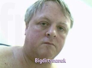 Bigdirtymanuk