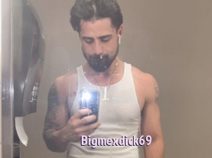 Bigmexdick69