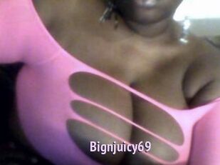 Bignjuicy69