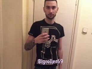 Bigroller69