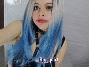 Bigsquirt