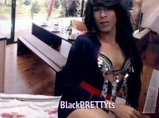 BlackPRETTYts