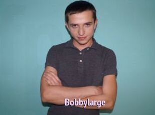 Bobbylarge