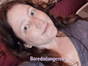 Boredndangerous