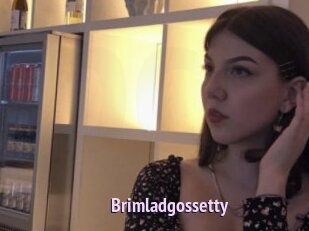 Brimladgossetty