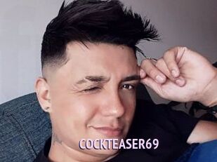 COCKTEASER69