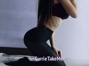 CarrieTakeMe