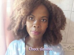 Chocc_slender