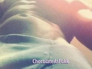 ChocolateAsFukk