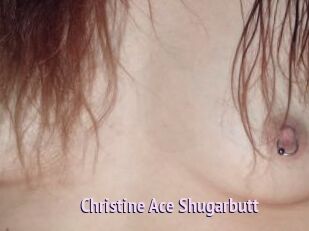 Christine_Ace_Shugarbutt