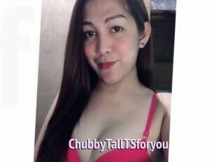 ChubbyTallTSforyou