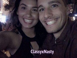 ClassyxNasty