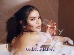Cock4BitchLikeU