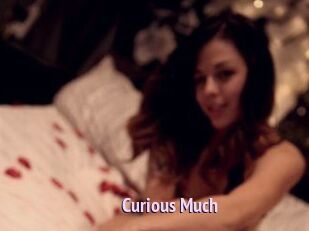 Curious_Much