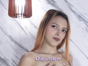 Chiquisslove