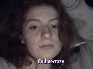Collmecrazy