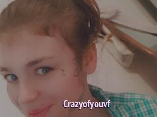 Crazyofyouvf