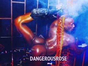 DANGEROUSROSE