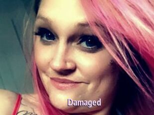 Damaged