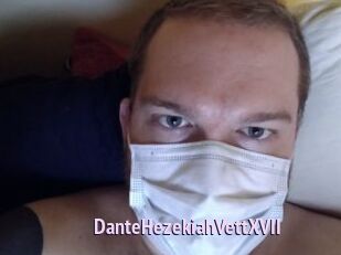 DanteHezekiahVettXVII