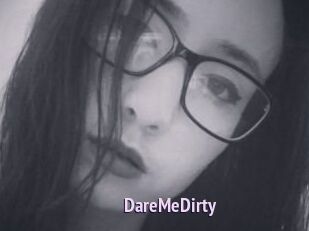 DareMeDirty